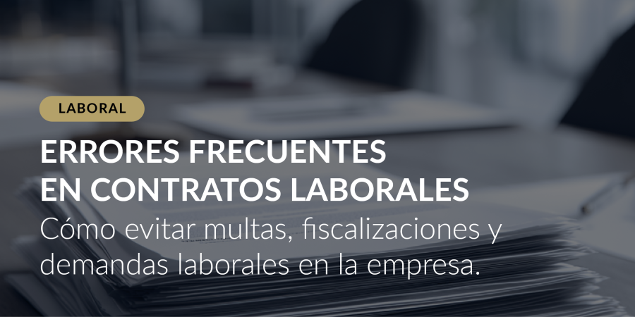Errores en contratos laborales Chile: multas y riesgos Errores en contratos laborales Chile: multas y riesgos